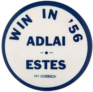 "WIN IN '56/ADLAI/ESTES" LARGE NAME BUTTON. - Picture 1 of 1