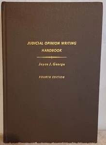 2000 Judicial Opinion Writing Handbook FOURTH EDITION Joyce J. George 604 Pages - Picture 1 of 24