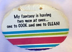 Plain Jane 7X10" Oval Humor Sign: Fantasy Having 2 men at Once to COOK & CLEAN - Picture 1 of 2