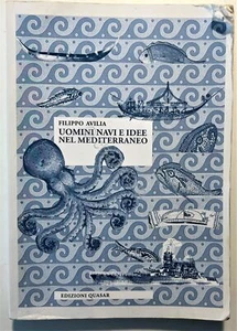 F. Avilia - Uomini Navi e Idee nel Mediterraneo - ed. 2020 - Foto 1 di 3
