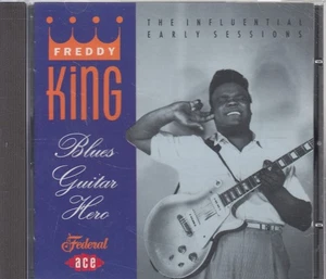 FREDDY KING "Blues Guitar Hero - The Influential Early Sessions" CD-Album - Picture 1 of 2