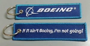 ONE Embroidery Keychain If it Aint Boeing I am not Going Aviation Aircraft - Picture 1 of 1
