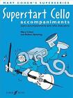 Superstart Cello Accompaniments: Piano Accompaniments And Cello Duet Parts By Ma
