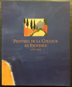Catalogue expo : PEINTRES DE LA COULEUR en Provence - 1875-1920 - (1995) - Picture 1 of 7