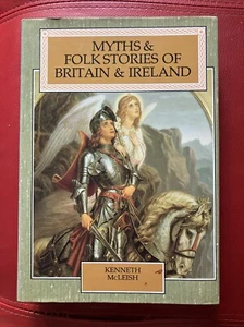Myths and Folk Stories of Britain and Ireland,Kenneth McLeish VG 1st Ed 1986 - Picture 1 of 14