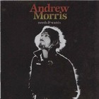 ANDREW MORRIS NEEDS & WANTS NEW CD