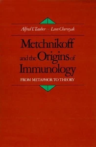 Metchnikoff and the Origins of Immunology: From Metaphor to Theory by Alfred I. - Imagen 1 de 1