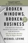 Michael Levine Broken Windows, Broken Business (Revised and Updated) (Paperback)