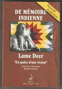 De mémoire indienne "En quête d'une vision" Lame Deer - Picture 1 of 1