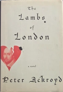 The Lambs of London Peter Ackroyd USA First Edition Hardcover Rare Shakespeare - Picture 1 of 11