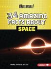 34 Amazing Facts about Space by Marie-Therese Miller Paperback Book