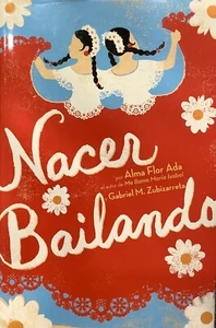 Nacer Bailando (Dancing Home) by Gabriel M. Zubizarreta and Alma Flor Ada (2011, - Bild 1 von 2