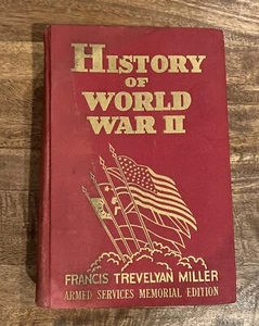 History Of World War II Hardcover Francis Miller 1945 ARMED SERVICES Memorial Ed - Picture 1 of 4