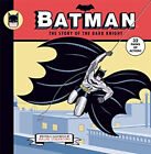 Batman : The Story of the Dark Knight Hardcover Ralph Cosentino
