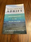 Bourreaux de travail Adrift : Transformation dans les îles du Pacifique par Judy Martin...