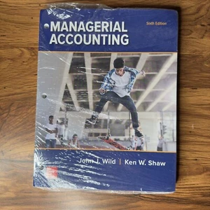 Managerial Accounting 6th Edition by John J. Wild & Ken W. Shaw - McGraw-Hill Ed - Bild 1 von 7