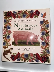 Needlework Animals: With over 25 Original Charted Designs Bradley, Elizabeth HB - Picture 1 of 7
