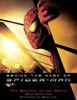 Behind the Mask of Spider-Man: The Secrets of the Movie - Paperback - GOOD