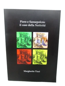 (KUNSTKRITIK) Tizzi M.-PIERO E SANSEPOLCRO, DER FALL DER GEBURT.Sabbioni, 2010 - Bild 1 von 6
