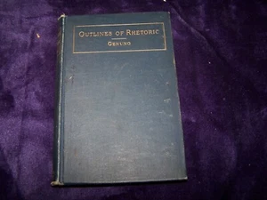 Outlines of Rhetoric by John F. Genung ©1893 hardcover - Picture 1 of 5