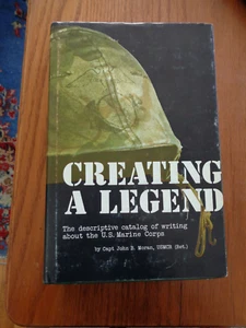 Creating a Legend: Complete Record About U.S. Marine Corps by Capt JB Moran HCDJ - Imagen 1 de 2