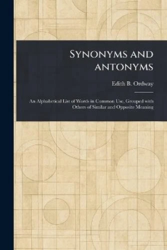Edith B (Edith Bertha) Ordway Synonyms and Antonyms (Paperback) - Image 1 of 1