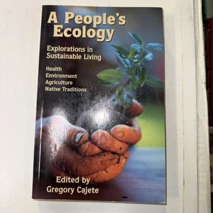 People's Ecology : Explorations in Sustainable Living by Gregory Cajete... - Picture 1 of 4