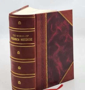 The Works Of Friedrich Nietzsche : Five Volumes In One. 1931 [Leather Bound] - Picture 1 of 12