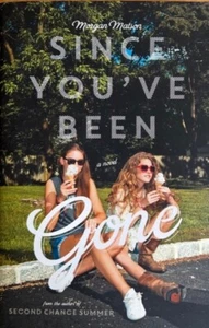 SINCE YOU'VE BEEN GONE ~ MORGAN MATSON ~ HARDCOVER/SCHUTZUMSCHLAG ~ NEU - Bild 1 von 1