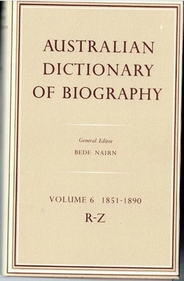 Australian Dictionary of Biography vol.6 1851-1890 R-Z ; by Bede Nairn - MUP HC - Image 1 of 4