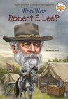 Who Was? Ser.: Who Was Robert E. Lee? by Bonnie Bader (2014, Digest Paperback)