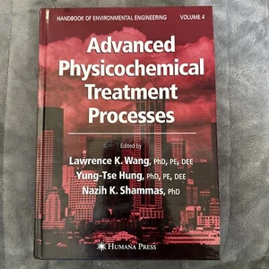 ADVANCED PHYSICOCHEMICAL TREATMENT PROCESSES (HANDBOOK OF By Lawrence K. Wang - Bild 1 von 3