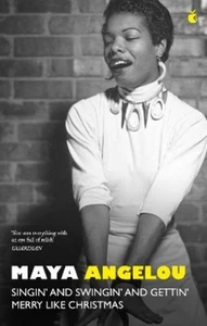 Maya Angelou Singin' & Swingin' and Gettin' Merry Like Christmas (Paperback) - Picture 1 of 1