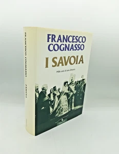 "I SAVOIA" Francesco Cognasso, Corbaccio 1989 - 9788879721356 (Dall'Oglio 1971) - Picture 1 of 3
