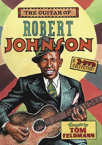 GUITAR OF ROBERT JOHNSON 3-DVD Set Video DELTA BLUES Lessons With Tom Feldmann - Picture 1 of 1