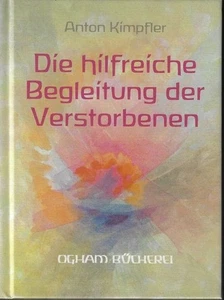 Die hilfreiche Begleitung der Verstorbenen (Ogham-Bücherei) Kimpfler, Anton: - Bild 1 von 1