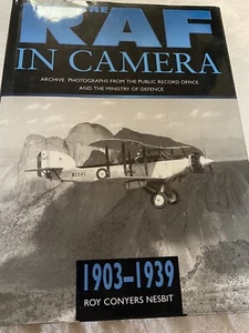 The RAF In Camera Archive Photographs 1903-1939 Roy Nesbit 1997 Hardcover - Picture 1 of 8
