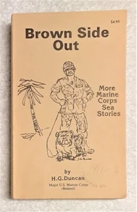 Brown Side Out, More Marine Corps Sea-Stories by Major Duncan, Signed, 1984 - Picture 1 of 12