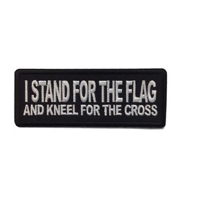 I Stand For The Flag And Kneel for The Cross Patriotic Iron on Patch - 4x1.5 inc - Picture 1 of 1