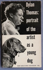 PORTRAIT OF THE ARTIST AS A YOUNG DOG BY DYLAN THOMAS 1955 NEW DIRECTION SC - Picture 1 of 3