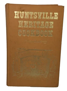 Huntsville Heritage Cookbook The Grace Club Auxiliary 1969 Hardcover Book Cook - Picture 1 of 10