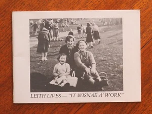 Leith Lives - "It Wisnae A' Work" (Paperback, 1987) Leith, Scotland - Picture 1 of 5
