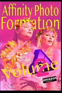 Formation Affinity Photo: Volume 2 by Jacques Boissy Paperback Book - Picture 1 of 1