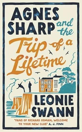 Agnes Sharp and the Trip of a Lifetime: The bestselling cosy... - Swann, Leonie - Image 1 of 1