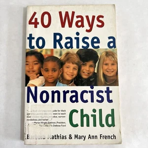 40 Ways to Raise a Nonracist Child - 9780062733221, Barbara Mathias, paperback - Picture 1 of 3