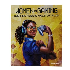 Women in Gaming: 100 Professionals of Play Meagan Marie Prima Games Video Games - Picture 1 of 12