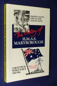 THE HISTORY OF HMAS MARYBOROUGH Brian Ogle CORVETTES IN WW2 1940-1946 Book - Picture 1 of 12