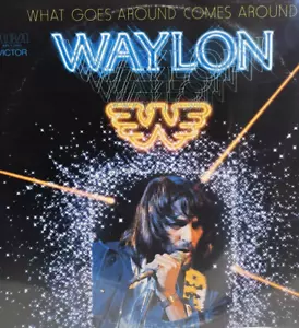 Waylon Jennings – What Goes Around Comes Around -Vinyl 1979 1st AUSSIE Press VG+ - Picture 1 of 4