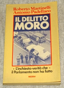 IL DELITTO MORO R.MARTINELLI A.PADELLARO RIZZOLI 1979 - Foto 1 di 2