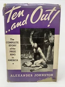 Ten And Out! By Alexander Johnston 3rd Revised Edition HC DJ 1947 Boxing - Imagen 1 de 12